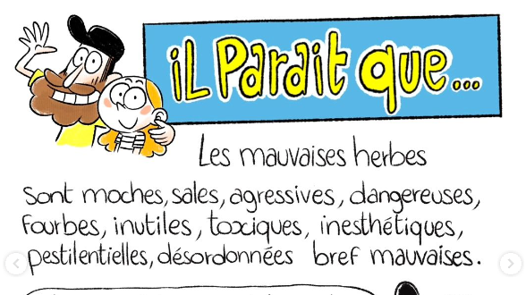 IL PARAIT que… les mauvaises herbes