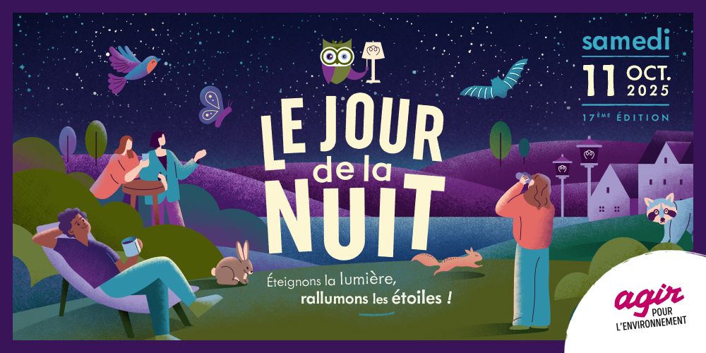 Le jour de la nuit : samedi 11 octobre 2025, 17e édition. Eteignons la lumière, rallumons les étoiles.
