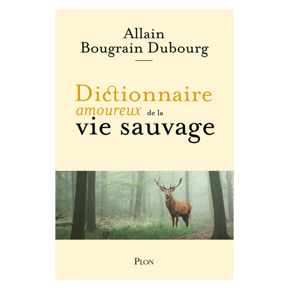 Dictionnaire amoureux de la vie sauvage