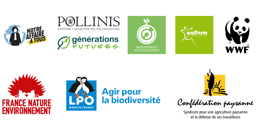 Logos des signataires : Notre Affaire A Tous, Pollinis, Générations futures, Biodiversité sous nos pieds, Welfarm, WWF, France Nature Environnement, LPO, Confédération Paysanne