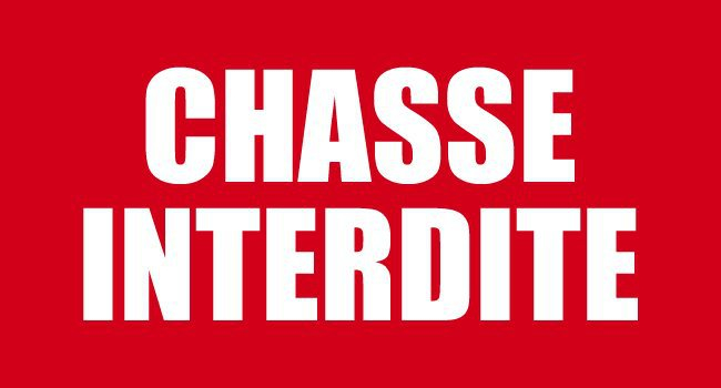 Message "chasse interdite" (blanc sur fond rouge)