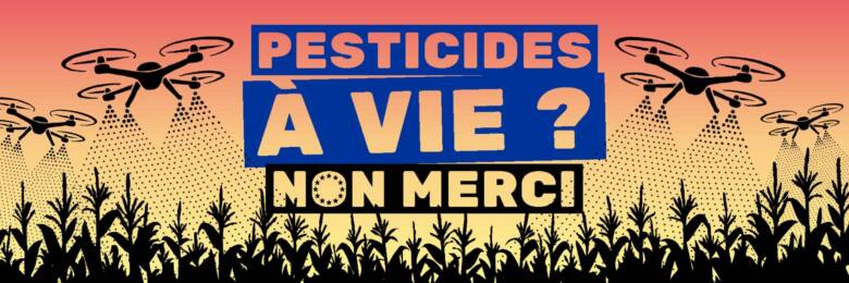 Pesticides &agrave; vie ? Non merci !